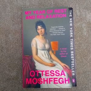 My Year of Rest and Relaxation by Ottessa Moshfegh